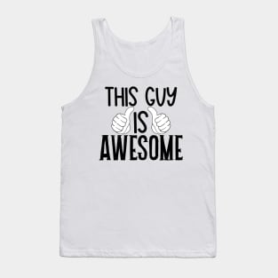 This guy is awesome Tank Top